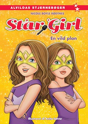 Star Girl 7: En vild plan