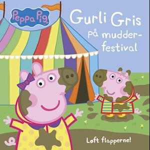 Peppa Pig - Gurli Gris på mudder-festival - Løft flapperne