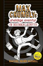 Max Crumblys uheldige eventyr - en skoleninjas bedrifter