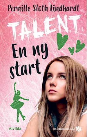 Talent 2: En ny start (Magnolia-serien)