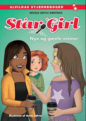 Star Girl 13: Nye og gamle venner