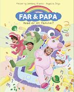 Far & Papa - Hvad er en familie?