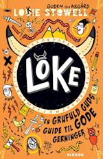 Loke 1: En grufuld guds guide til gode gerninger