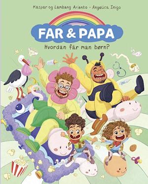 Far & Papa - Hvordan får man børn?-Kaspar Arianto-Bog