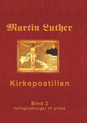 Martin Luthers kirkepostil- Første søndag efter helligtrekonger til pinse