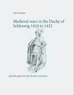 Medieval wars in the Duchy of Schleswig 1410 to 1432