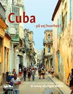 Cuba - på vej hvorhen?