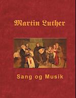 Martin Luther - Sang og Musik