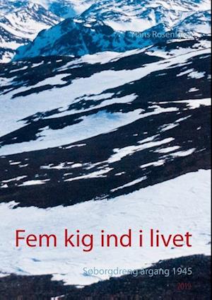 Fem kig ind i livet - med tvivl og tro i skabelsens vold