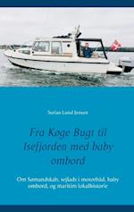 Fra Køge Bugt til Isefjorden med baby ombord