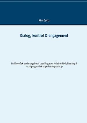 Dialog, kontrol & engagement