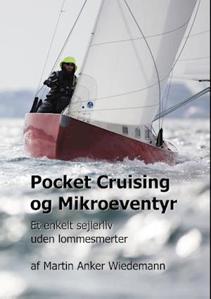 Philadelphia partikel klistermærke Få Pocket cruising og mikroeventyr af Martin Anker Wiedemann som Hæftet bog  på dansk - 9788743011934