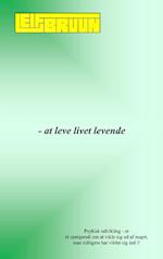 - at leve livet levende