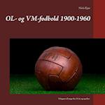 OL- og VM-fodbold 1900-1960