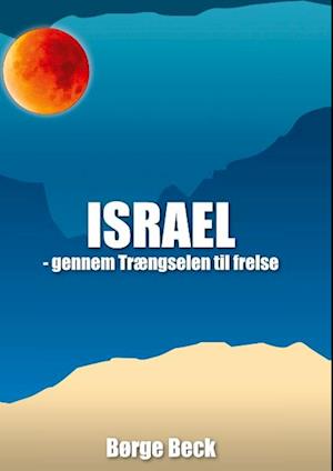 Israel - gennem trængselen til frelse