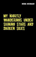 My nightly wanderings under shining stars and darken skies