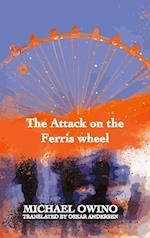 The Attack on the Ferris wheel