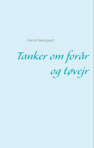 Tanker om forår og tøvejr