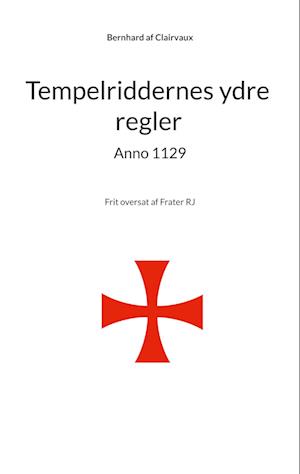 Tempelriddernes ydre regler anno 1129