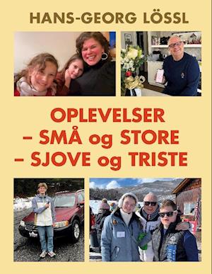 Oplevelser – små og store – sjove og triste