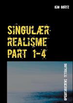 Singulær realisme part 1-4