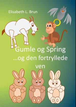 Gumle og Spring - og den fortryllede ven