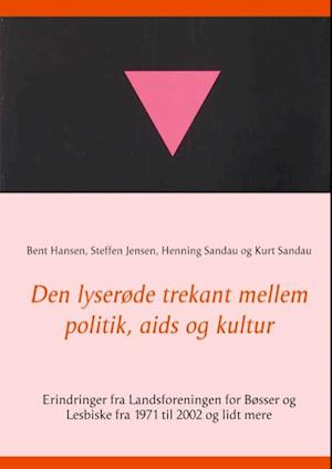 DEN LYSERØDE TREKANT MELLEM POLITIK, AIDS OG KULTUR-Steffen Jensen