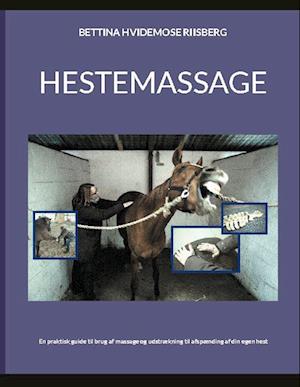 Se Hestemassage-Bettina Hvidemose Pedersen hos Saxo