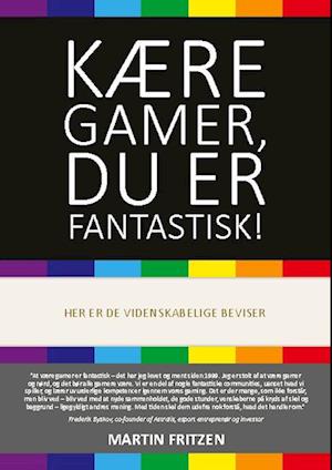 Kære Gamer, du er fantastisk!