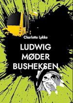 Ludwig møder Busheksen