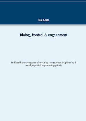 Dialog, kontrol & engagement