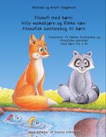Filosofi med børn: Villy vaskebjørn og Rikke ræv: Filosofisk samtalebog til børn
