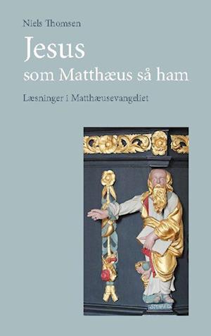 Jesus - som Matthæus så ham