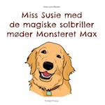 Miss Susie med de magiske solbriller møder Monsteret Max