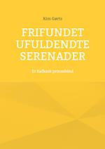 Frifundet Ufuldendte serenader