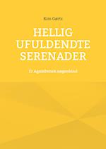 Hellig Ufuldendte serenader