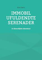 Immobil Ufuldendte serenader