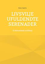 Livsvilje Ufuldendte serenader