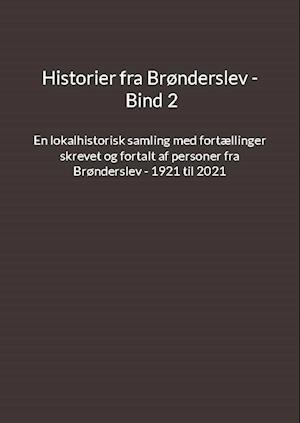 Historier fra Brønderslev - Bind 2