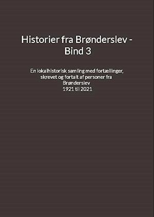 Historier fra Brønderslev - Bind 3