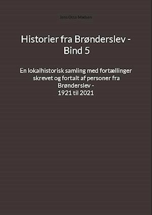 Historier fra Brønderslev - Bind 5