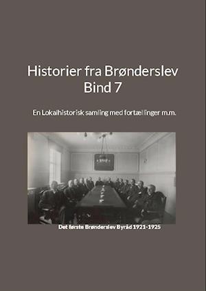 Historier fra Brønderslev - Bind 7