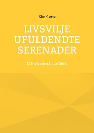 Livsvilje Ufuldendte serenader