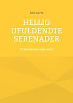 Hellig Ufuldendte serenader