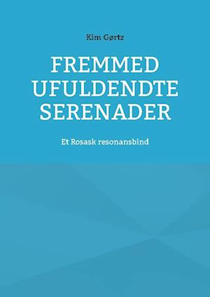 Fremmed Ufuldendte serenader