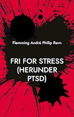 Fri for stress (herunder PTSD)