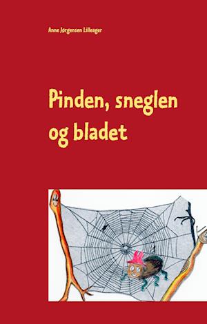 Pinden, sneglen og bladet