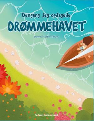 Dengang jeg opdagede Drømmehavet