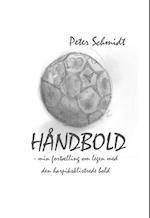 Håndbold - min fortælling om legen med den harpiksklistrede bold