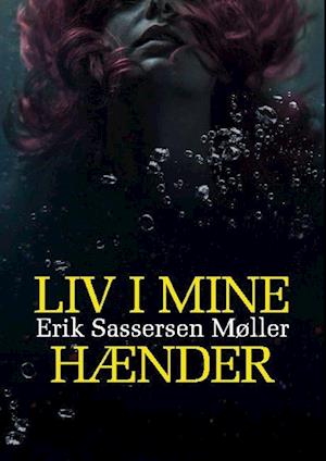 Liv i mine hænder